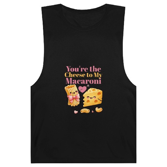Your the cheese to my macaroni Barnard Tanks