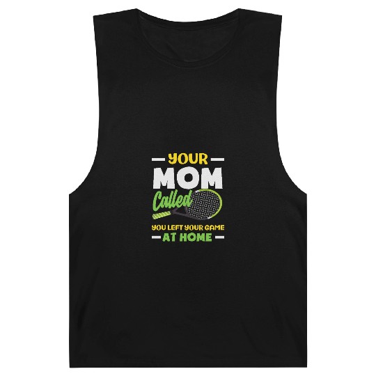 Your Mom Called Tennis Game At Home Barnard Tanks