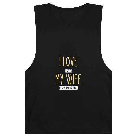 I Love My Wife Funny Husband,Pickleball Barnard Tanks