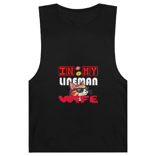 IN MY LINEMAN WIFE CAT FUNNY Barnard Tanks