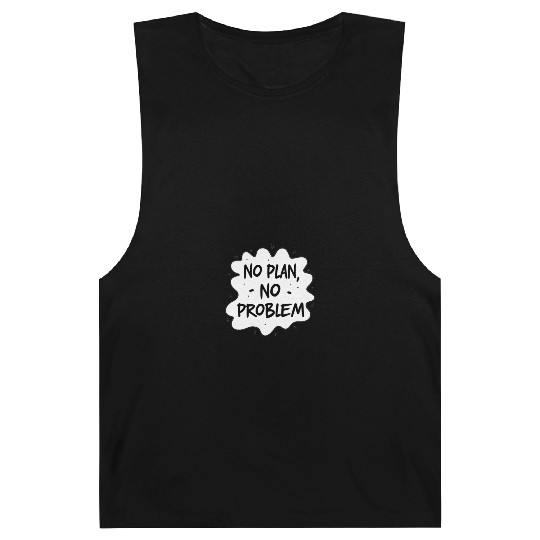 No plan No Problem Funny Typography Barnard Tanks