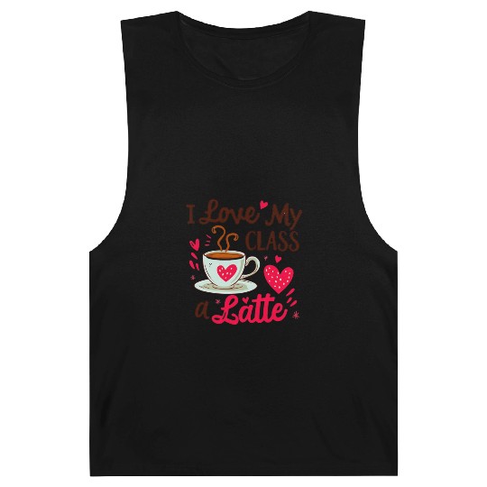 Funny I Love My Class A Latte Coffee Teacher Barnard Tanks