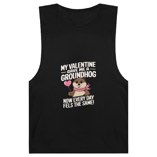 My valentine gave me a groundhog Barnard Tanks