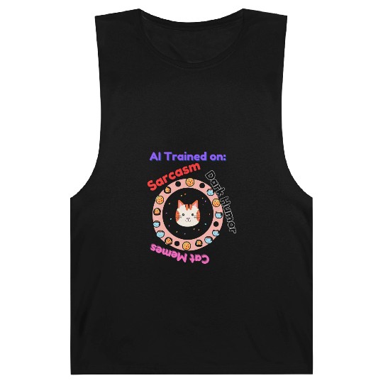 Trained on sarcasm dark humor and cat memes Barnard Tanks