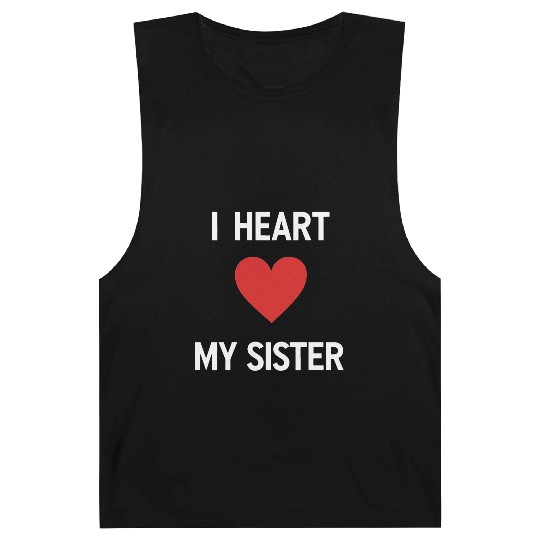 I Love My Sister Family Love Heart Gift Barnard Tanks