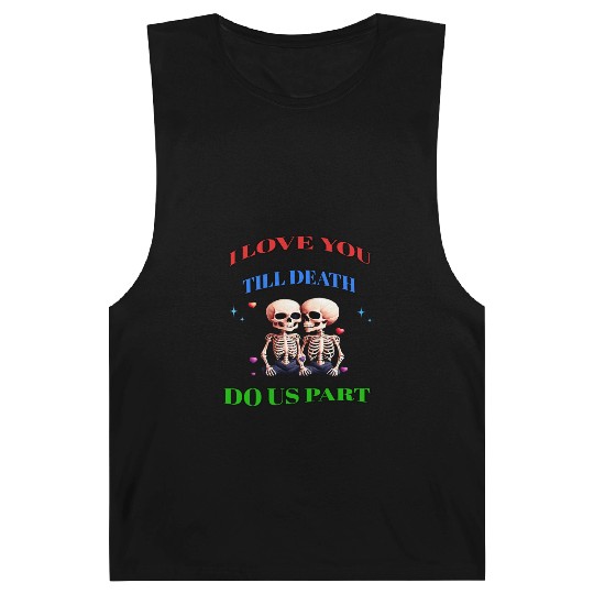 I LOVE YOU TILL DEATH DO US PART Barnard Tanks