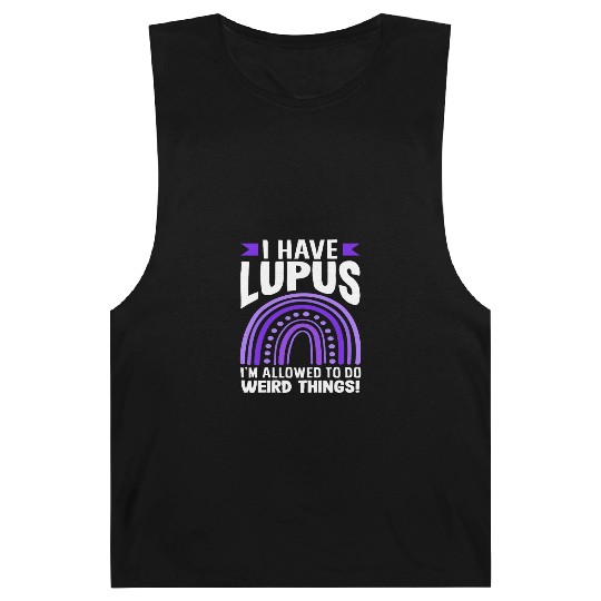 Lupus Awareness I Have Lupus Do Weird Things Barnard Tanks