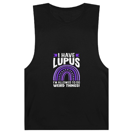Lupus Awareness I Have Lupus Do Weird Things Barnard Tanks