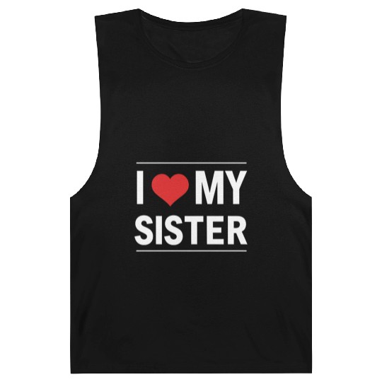 I Love My Sister Family Love Heart Gift Barnard Tanks