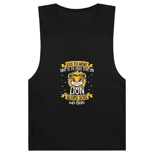 Be Yourself Unless You Can Be A Lion. Then Be A Barnard Tanks