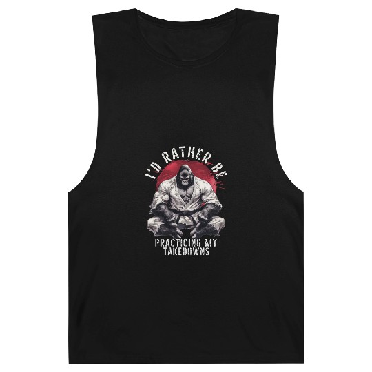 I'd Rather Be Practicing Takedowns BJJ Jiu Jitsu Barnard Tanks