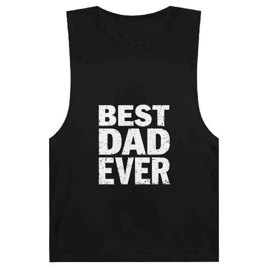 Best Dad Ever Barnard Tanks – Father’s Day Gift