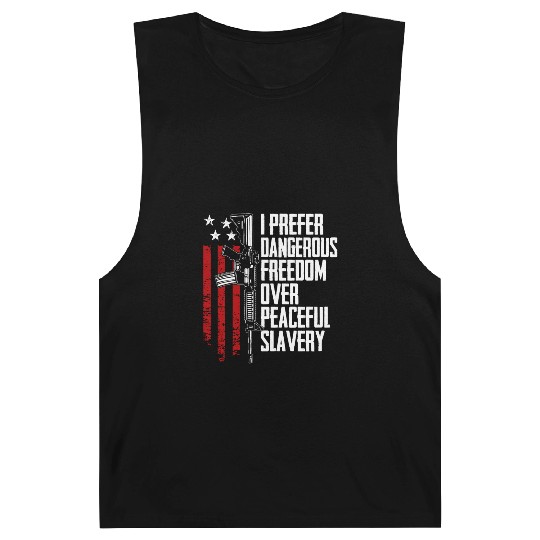 I Prefer Dangerous Freedom Over Peaceful Slavery Barnard Tanks