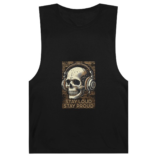 Stay Loud Stay Proud - Vintage Skull use Headphone Barnard Tanks