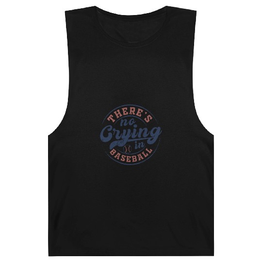 There's No Crying In Baseball Barnard Tanks