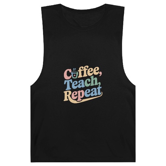 Coffee Teach Repeat Teacher Life Barnard Tanks