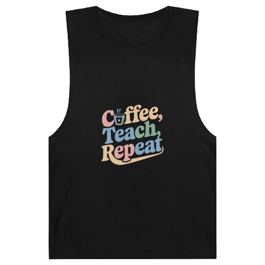 Coffee Teach Repeat Teacher Life Barnard Tanks