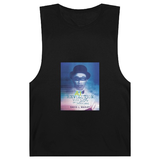 The AI Revolution Will Not Be Televised Barnard Tanks