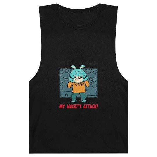 My Neck My Back My Anxiety Attack Barnard Tanks