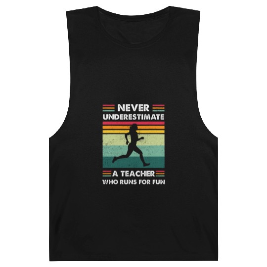 Never Underestimate A Teacher Whoe Runs For Fun Barnard Tanks