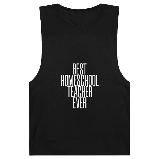 Best Homeschool Teacher Ever Barnard Tanks