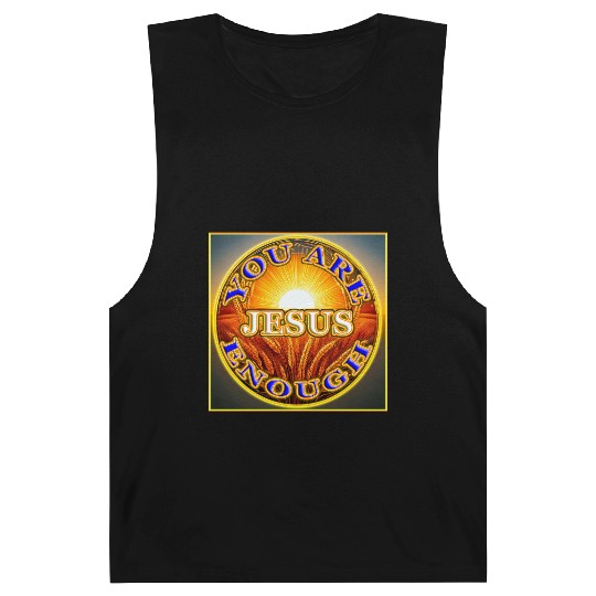 You Are Enough JESUS - 2 - Let Your Friends Know! Barnard Tanks