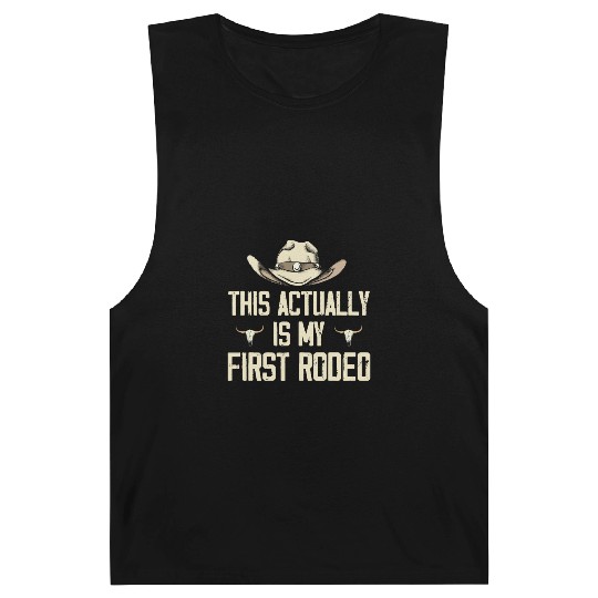 This Actually Is My First Rodeo - Funny Cowboy Barnard Tanks