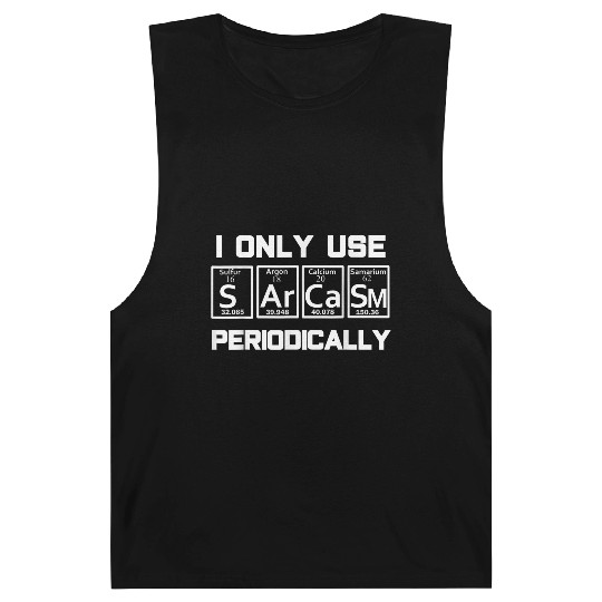 Sarcasm Periodic Table Element Weird Barnard Tanks