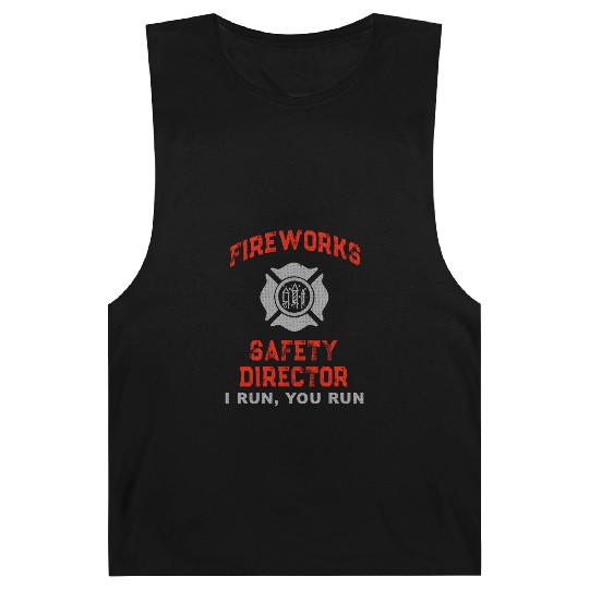 Fireworks Safety Director I Run You Run Barnard Tanks