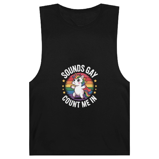 Sounds Gay Count Me In Unicorn Rainbow LGBTQ Pride Barnard Tanks