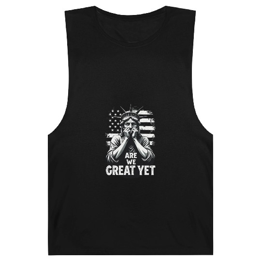 Are We Great Yet Statue of Liberty Trump America Barnard Tanks
