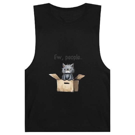 Ew people; cat; cat lovers; funny cat; cranky; Barnard Tanks