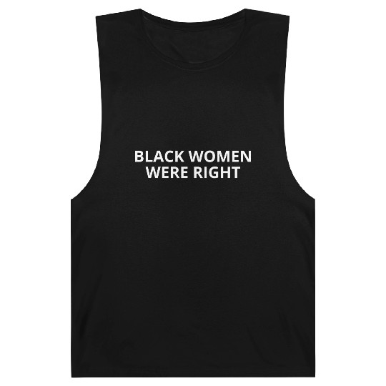 BLACK WOMEN WERE RIGHT Barnard Tanks