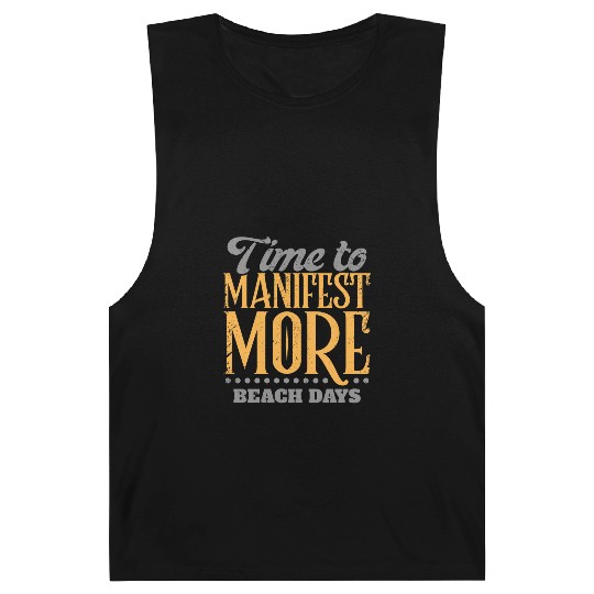 Time To Manifest More Beach Days Barnard Tanks