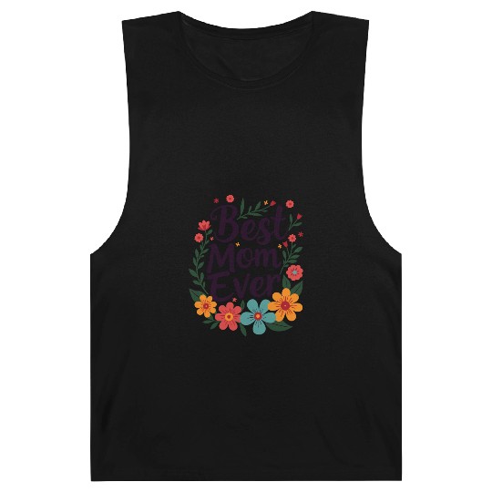 Best Mom Ever Mother's Day Flowers Barnard Tanks