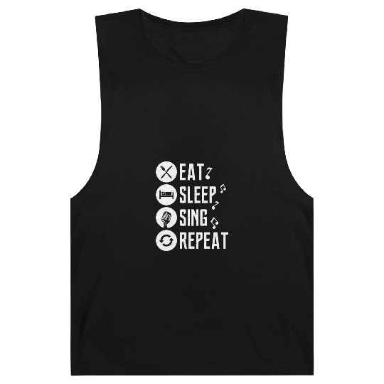 Eat Sleep Sing Repeat Singing Singer Barnard Tanks