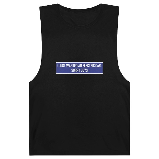 I just wanted an electric car - Anti Elon Musk no Barnard Tanks