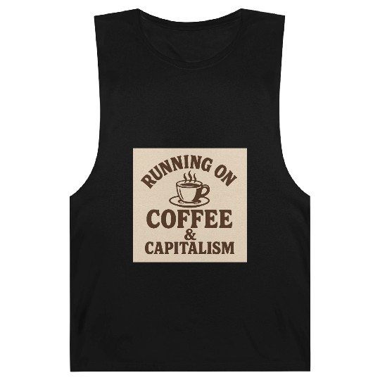 Coffee and Capitalism Lover Quote Barnard Tanks