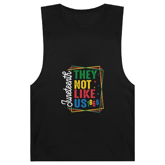 They Not Like Us Juneteenth Barnard Tanks