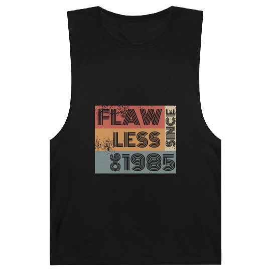 40th birthday Flawless since 06/1985 Barnard Tanks