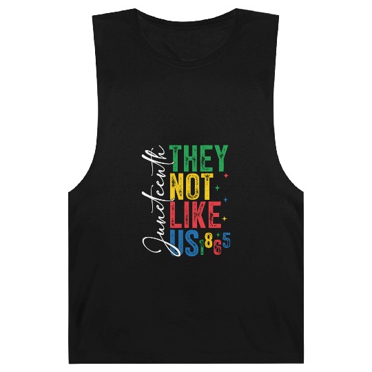 They Not Like Us Juneteenth Barnard Tanks