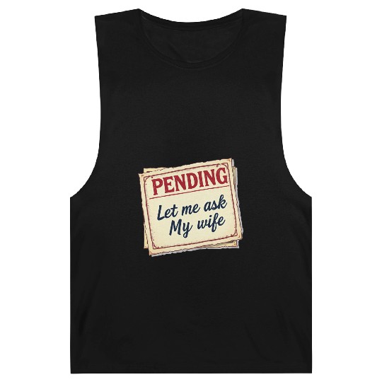 Let Me Ask My Wife Funny Accountant Barnard Tanks