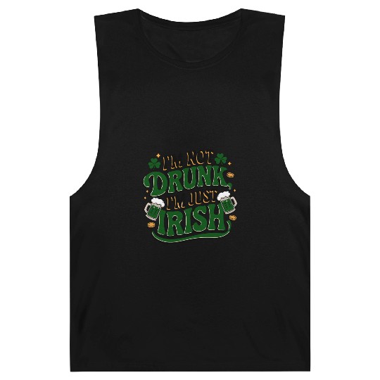 Funny I'm Not Drunk Just Irish Shamrock Clover Barnard Tanks