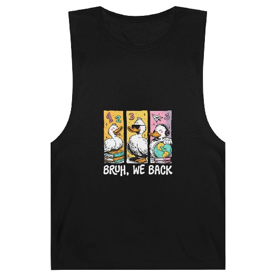 Bruh We Back Silly Goose Back to School Barnard Tanks
