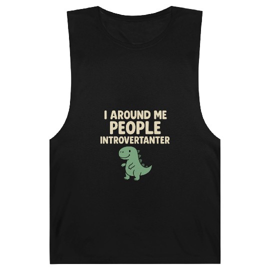 I Arround Me People Introvertanter Dino Barnard Tanks