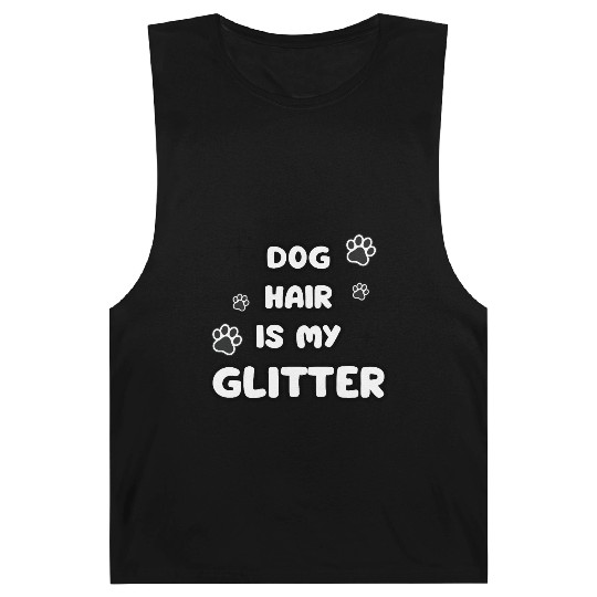 Dog Hair Glitter Quote Design Barnard Tanks