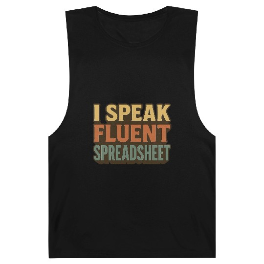 I Speak Fluent Spreadsheet - Funny Excel & Finance Barnard Tanks