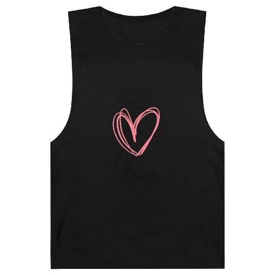You Are Enough - Self Love Heart Design Barnard Tanks