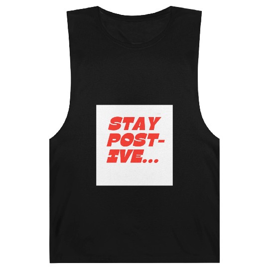 Bold Motivational Stay Positive Print Barnard Tanks