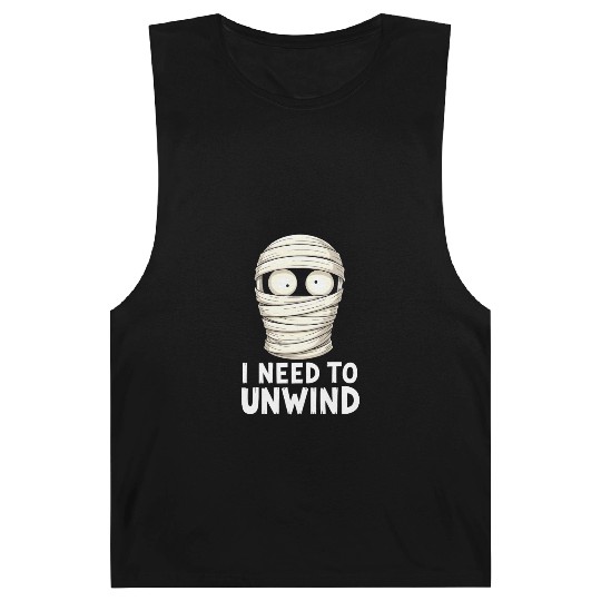 I Need to Unwind Funny Mummy Halloween  Barnard Tanks